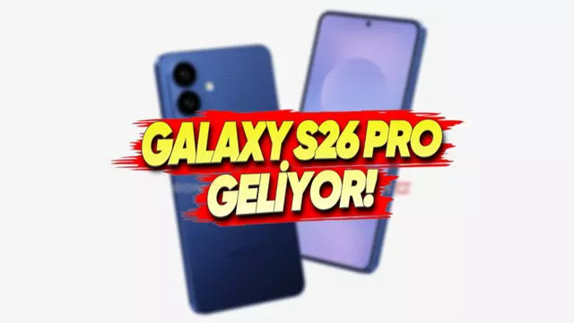 Samsung Galaxy S26 Pro'dan Yeni Görüntüler Geldi: İşte Böyle Görünecek