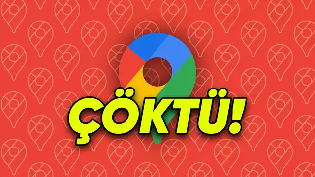 Google Haritalar Çöktü: Mobil Uygulama Kullanılamaz Hâle Geldi!