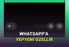 WhatsApp Durumlarına İşinizi Çok Kolaylaştıracak Bir Yenilik Geliyor