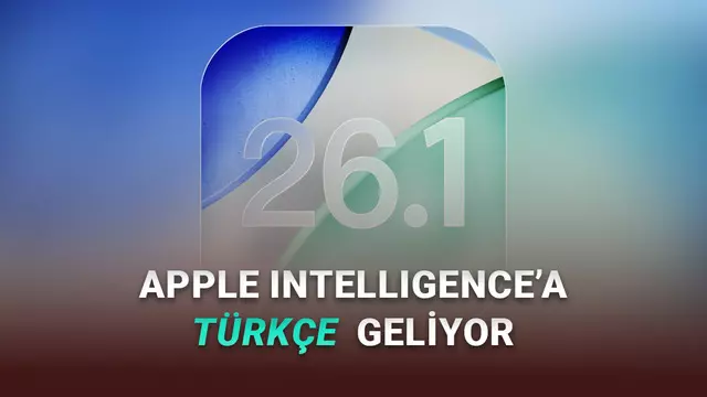 Türkçe Apple Intelligence ile Gelecek iOS 26.1 Güncellemesi Ne Zaman Çıkacak?