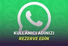 WhatsApp, Yakında Gelecek "Kullanıcı Adı" Özelliği İçin Rezervasyon Alacak