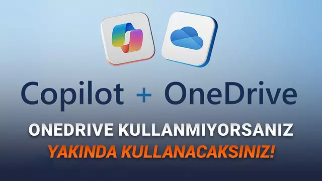 Microsoft'tan Yeni OneDrive Uygulaması Geliyor: Suni Zekâ Özellikleriyle Dolup Taşacak 1 Microsoft'tan Yeni OneDrive Uygulaması Geliyor: Yapay Zekâ Özellikleriyle Dolup Taşacak