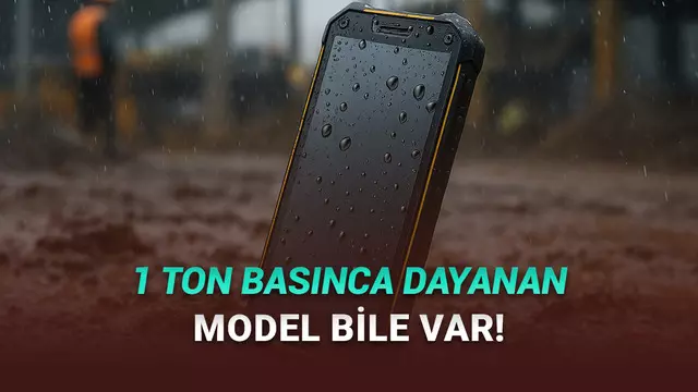 En Dayanıklı Telefonlar: Su ve Toz, Bu Telefonlar İçin Hiçbir Şey!