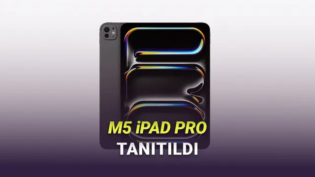 M5 iPad Pro Tanıtıldı: İşte Özellikleri ve Türkiye Fiyatı