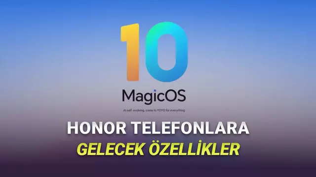 HONOR Telefonları Yapay Zekâ Asistanına Çevirecek MagicOS 10 Duyuruldu: İşte Yenilikler