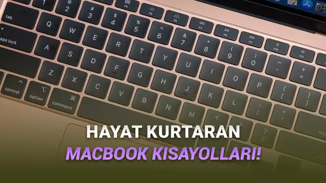 MacBook'u "Pro" Gibi Kullandıran Klavye Kısayolları: Ezberlemeniz Gereken En Önemli Mac Kısayolları