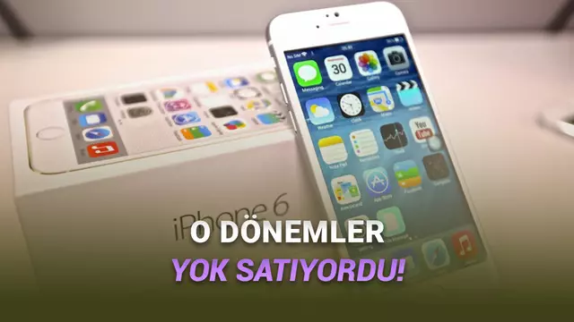 Tüm Zamanların En Çok Satan iPhone'u, iPhone 6'nın Bugün Kulağa Şaka gibi Gelen Özellikleri