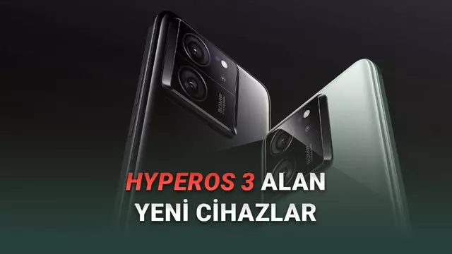 5 Xiaomi Telefon İçin Daha HyperOS 3 Güncellemesi Yayınlanmaya Başladı
