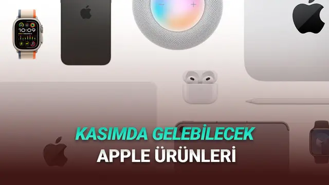 Kasım 2025: Apple'ın Bu Ay Tanıtması Beklenen Yeni Ürünler 1 Kasım 2025: Apple'ın Bu Ay Tanıtması Beklenen Yeni Ürünler