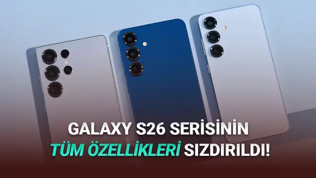 Samsung Galaxy S26 Serisinin Muhtemel Özellikleri Baştan Aşağı Sızdırıldı