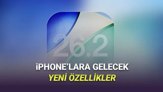 iOS 26.2 Beta 1 Yayımlandı: İşte iPhone'lara Gelecek Yeni Özellikler