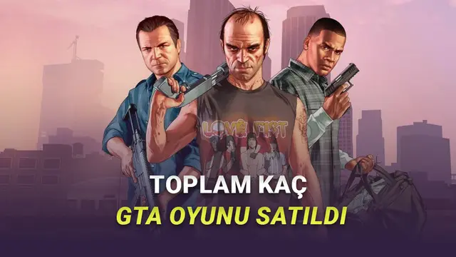 Bugüne Kadar Toplam Kaç GTA 5 Satıldığı ve Kaç Para Kazandığı Açıklandı