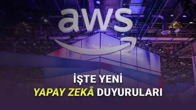 Amazon'un Yapay Zekâ Çıkarması Yaptığı AWS 2025 Gerçekleşti: İşte Tüm Duyurular! 1
