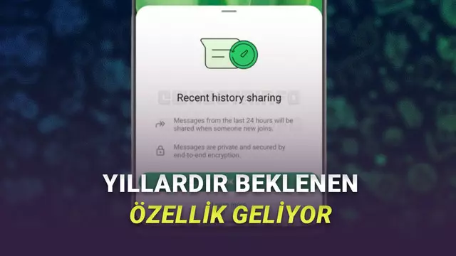 WhatsApp'ın En Büyük Sorunlarından Biri Çözülüyor: Gruba Yeni Girenler Eski Mesajları Görebilecek!