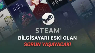 Steam, Yeni Güncellemesi ile Eski Bilgisayarların Fişini Çekti