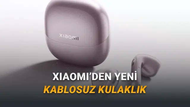Xiaomi'nin Yeni Amiral Gemisi Kulaklığı Xiaomi Buds 6 Tanıtıldı: İşte Özellikleri ve Fiyatı! 1 Xiaomi'nin Yeni Amiral Gemisi Kulaklığı Xiaomi Buds 6 Tanıtıldı: İşte Özellikleri ve Fiyatı!