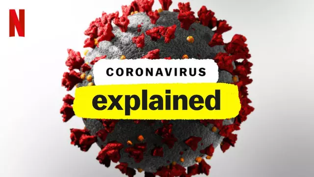 'Coronavirus, Explained' Belgeseli Netflix'te Yayınlandı