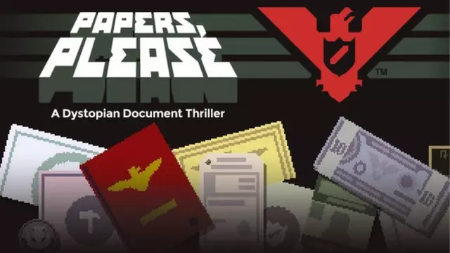 Papers, Please Sevenlerin Hoşuna Gidebilecek 8 Oyun