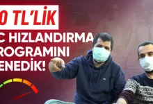 50 TL'ye Satılan Hızlandırma Programını Alıp Test Ettik