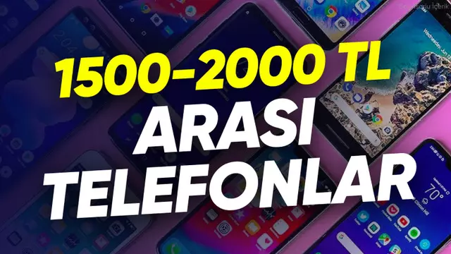 1.500 - 2.000 TL Arasında En İyi Akıllı Telefonlar