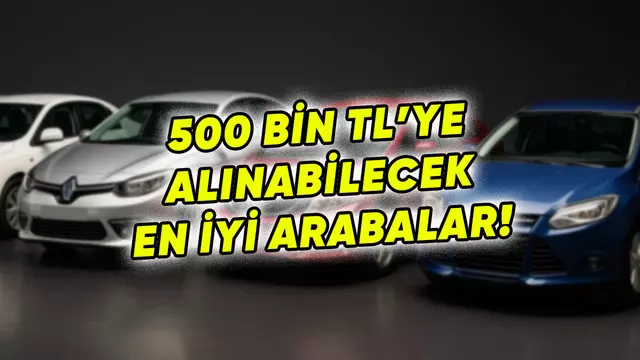 500 Bin TL'ye Satın Alınabilecek En İyi Otomobiller 1 500 Bin TL'ye Satın Alınabilecek En İyi Otomobiller