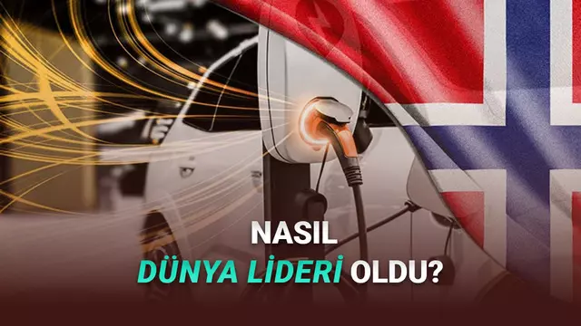 Norveç, Elektrikli Otomobillerde Nasıl Dünya Lideri Oldu?