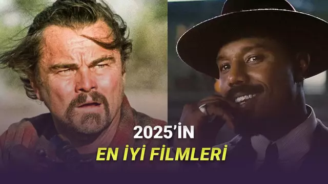 İzleyecek Film Bulamayanlar Toplansın: 2025'te Çıkan En İyi Filmler