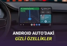 Sürüş Deneyiminize Seviye Atlatacak, Android Auto'nun Bilinmeyen Özellikleri