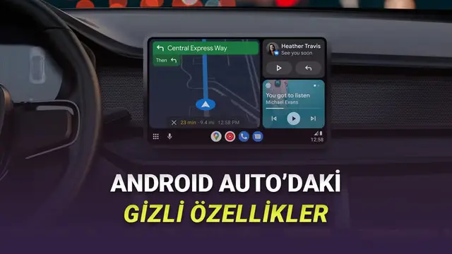 Sürüş Deneyiminize Seviye Atlatacak, Android Auto'nun Bilinmeyen Özellikleri