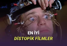 Geleceğe Dair Umutlarınızı Sorgulatacak En İyi Distopik Filmler