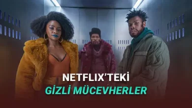 Netflix'te Olmasına Rağmen Kimsenin Bilmediği Harika Filmler