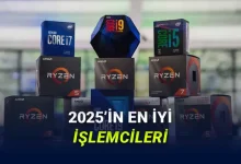 Yıl Bitmeden İşlemci Arıyorsanız Bunlara Bakın: İşte 2025'in En İyi İşlemcileri