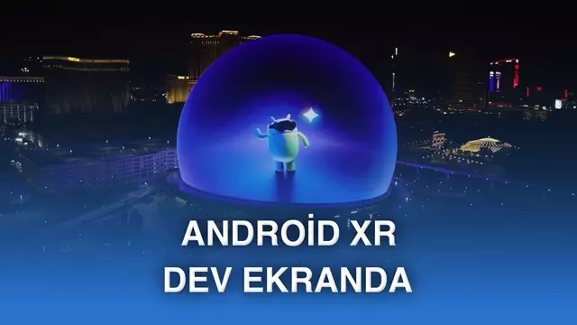 Google, Android XR’ı CES 2026’da dünyanın en büyük ekranında sergiledi [Video]
