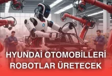 Hyundai, yakında otomobillerini insansı robotlarla üreteceğini açıkladı
