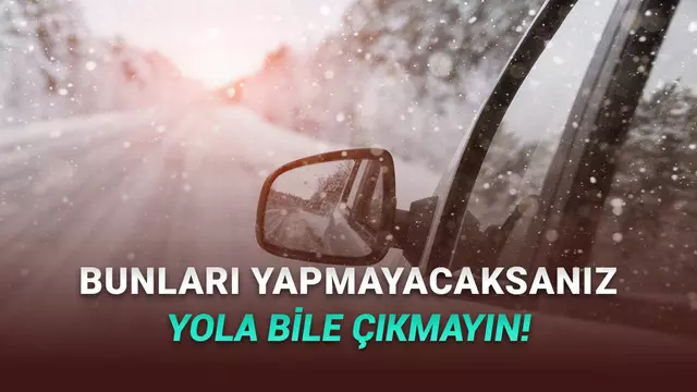 Kışın Araba Sürerken Dikkat Edilmesi Gerekenler: Hayat Kurtaran Güvenli Sürüş Teknikleri!