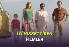 Moral Bozukken Açıp İzlenebilecek İyi Hissettiren Filmler
