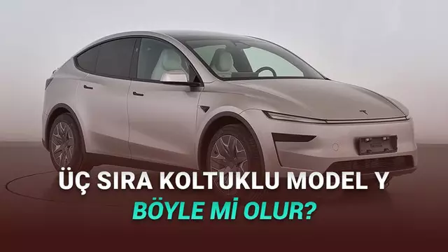 Tesla, 3 Sıra Koltuklu Model Y'yi Satışa Sundu: Ama...