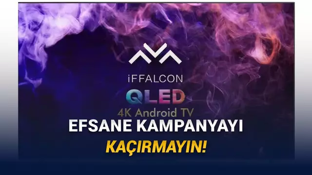 iFFALCON, Lansmana Özel Kampanyası ile Türkiye'de: İşte İlk Ürünler!