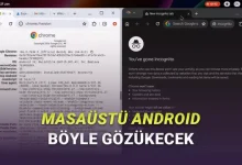 Android'in Windows 11'i Aratmayacak Yeni Masaüstü Modunun Ekran Görüntüleri Ortaya Çıktı [Video]
