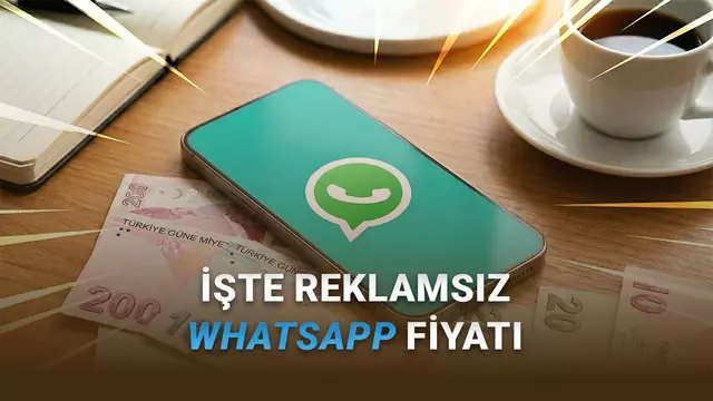 Reklamsız WhatsApp'ın Fiyatı Ortaya Çıktı (Netflix'ten YouTube Premium'dan Özür Dileme Vakti Geldi) 1 Reklamsız WhatsApp'ın Fiyatı Ortaya Çıktı (Netflix'ten YouTube Premium'dan Özür Dileme Vakti Geldi)