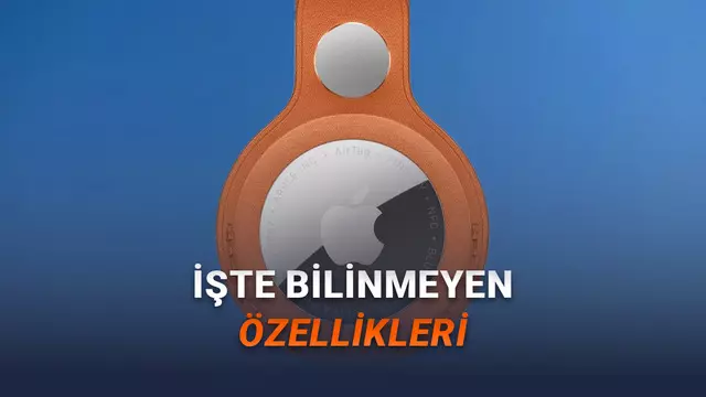AirTag 2'nin Tanıtılmayan Yeni Özellikleri Ortaya Çıktı [Video]