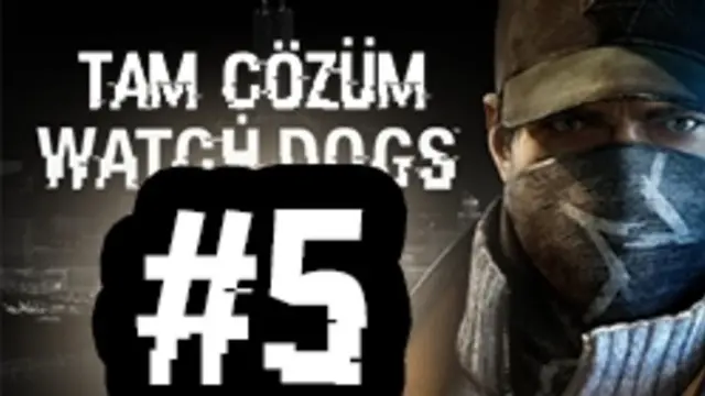 Watch Dogs Tam Çözüm Bölüm 5