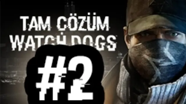 Watch Dogs Tam Çözüm Bölüm 2