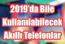 2019'da Bile Sorunsuz Kullanabileceğiniz 5 Akıllı Telefon