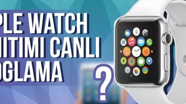 Apple Watch Tanıtımı Canlı Yayın Bloglama