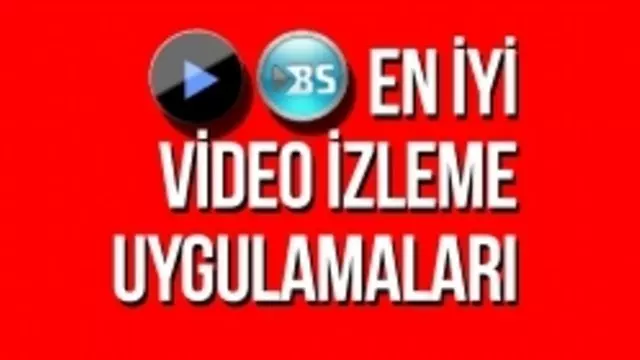 En İyi Video İzleme Uygulamaları