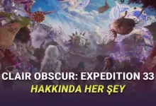 2025'in En İyi Oyunu Seçilen Clair Obscur: Expedition 33'ün Fiyatı, Çıkış Tarihi ve Sistem Gereksinimleri