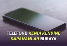 En Sinir Bozucu Sorunlardan Olan Android Telefonlarda Kendi Kendine Kapanma Problemi Nasıl Çözülür?