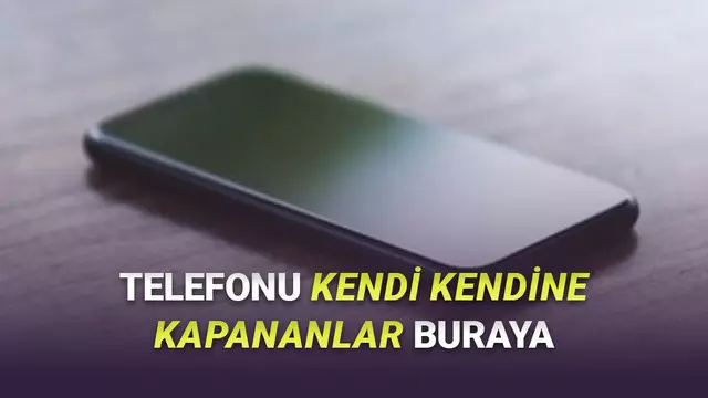 En Sinir Bozucu Sorunlardan Olan Android Telefonlarda Kendi Kendine Kapanma Problemi Iyi mi Çözülür? 1 En Sinir Bozucu Sorunlardan Olan Android Telefonlarda Kendi Kendine Kapanma Problemi Nasıl Çözülür?