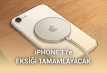 iPhone 17e, iPhone 16e'deki en büyük eksikliklerden birini giderecek